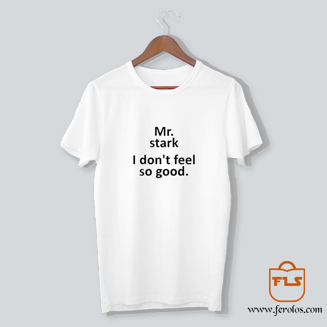 Mr Stark I Don't Feel So T Shirt Design Ideas | Ferolos.com