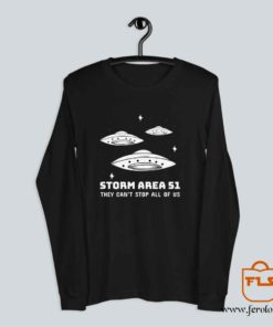 Storm Area 51 They Cant Stop All of Us Long Sleeve