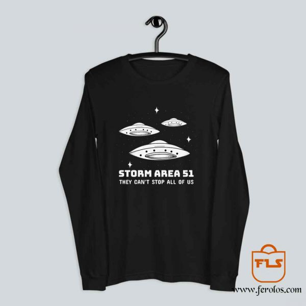 Storm Area 51 They Cant Stop All of Us Long Sleeve