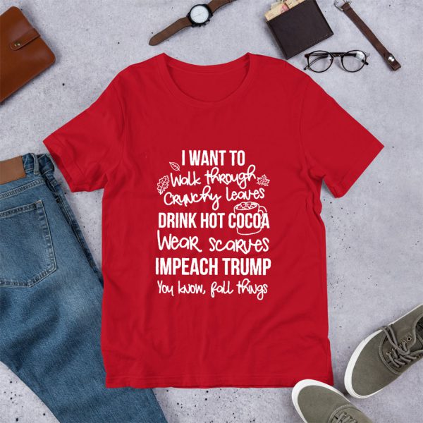Wear Scarves Impeach Trumph You Know Fall Things T Shirt