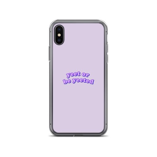 Yeet or be Yeeted iPhone Case