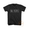 Ew People Hipster Cute Cheap Graphic Tees