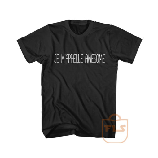 Je MAppelle Cheap Graphic Tees