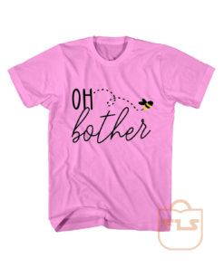 Oh Bother Honey Bee T Shirt