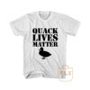 Quack Lives Matter Vegan Cute Cheap Graphic Tees