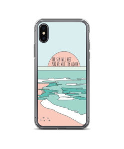 The Sun Will Rise and We Will Try Again iPhone Case