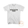 Whatever Mom Cheap Graphic Tees