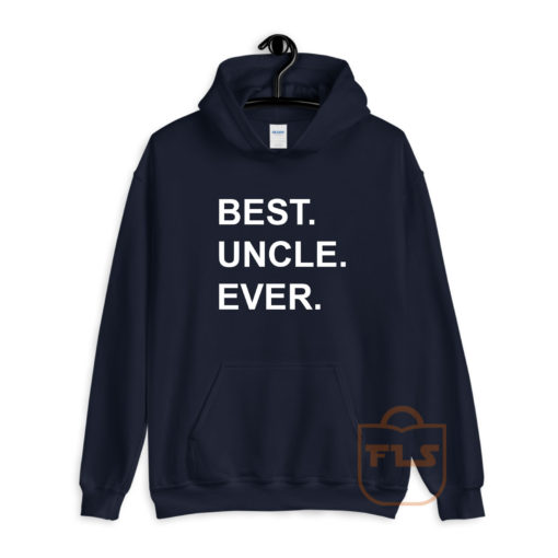 Best Uncle Ever Hoodie