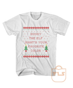 Buddy the Elf Whats Your Favorite Color T Shirt