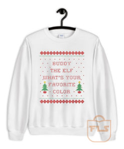 Buddy the Elf Whats Your Favorite Color Ugly Crewneck Sweatshirt
