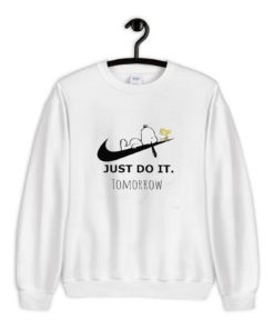 Just Do it Tommorrow Snoopy Peanuts Sweatshirt