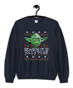 Season It Is Jolly To Be Ugly Sweatshirt