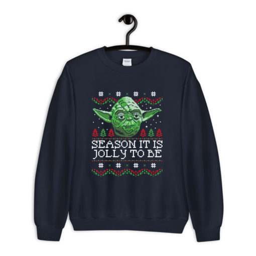 Season It Is Jolly To Be Ugly Sweatshirt