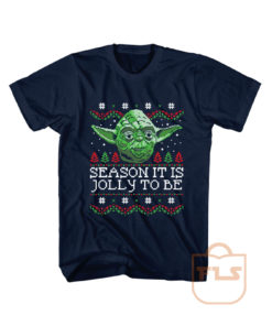 Season It Is Jolly To Be Ugly T Shirt