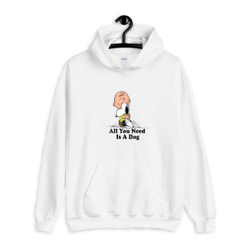 Snoopy Peanuts All You Need Is a Dog Hoodie