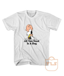 Snoopy Peanuts All You Need Is a Dog T Shirt