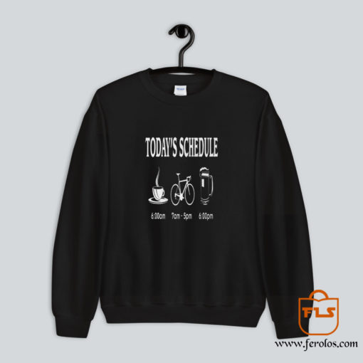 Today's Schedule Cycling Sweatshirt