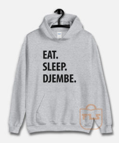 Eat Sleep Djembe Unisex Hoodie