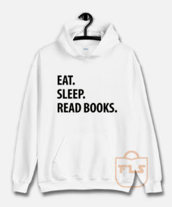 Eat Sleep Read Books Hoodie