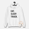 Eat Sleep Track Hoodie