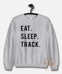 Eat Sleep Track Unisex Sweatshirt