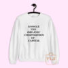 Google The Organic Composition of Capital Sweatshirt