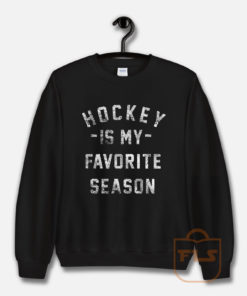 Hockey is my Favorite Season Vintage Sweatshirt