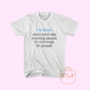 I'm Dawn and I Don't Like Morning People T Shirt