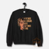 Juice Wrld i Have These Lucid Dreams Quote Sweatshirt