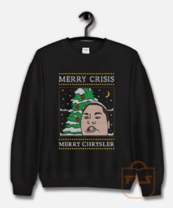 Merry Crisis Merry Chrysler Christine Sydelko Sweatshirt