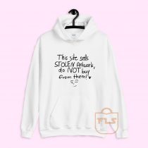 This Site Sells Stolen Artwork do Not Buy From Them Hoodie