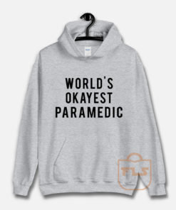 World's Okayest Paramedic Hoodie