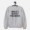 World's Okayest Paramedic Unisex Sweatshirt