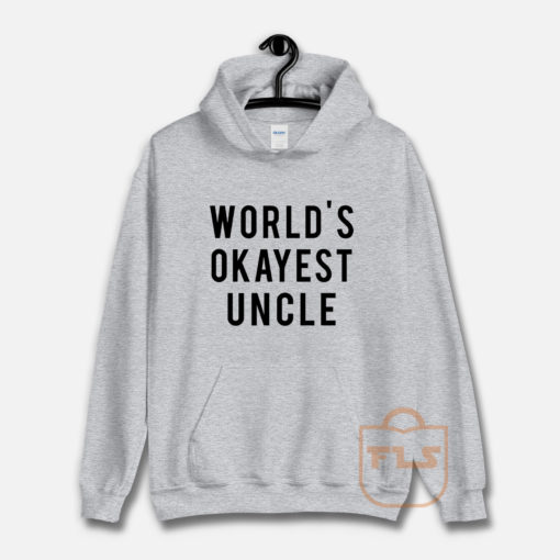World's Okayest Uncle Unisex Hoodie