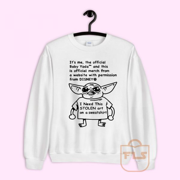 Yoda Need This Stolen Art On A Sweatshirt