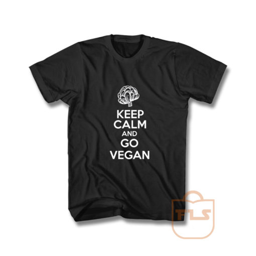 Keep Calm And Go Vegan T Shirt