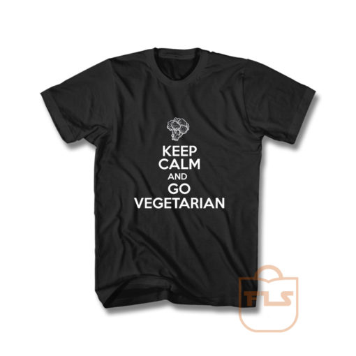 Keep Calm And Go Vegatarian Shirt
