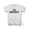 Uta Briesewitz T Shirt