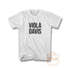 Viola Davis T Shirt