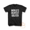 Worlds Okayest Golfer T Shirt