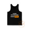 Your Daughter Does Anal Official Tank Top