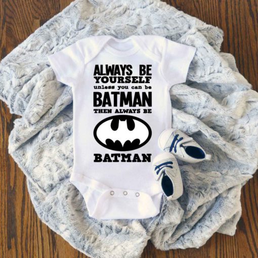 Always Be Yourself Unless You Can Batman Baby Onesie