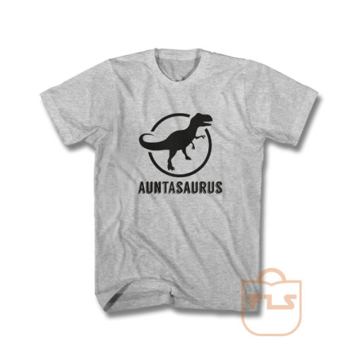 Auntasaurus T Shirt