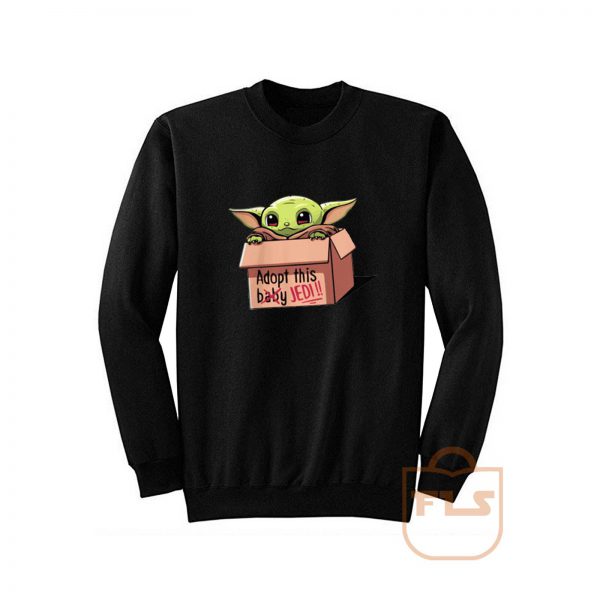 Baby Yoda The Mandalorian Adopt This Jedi Sweatshirt