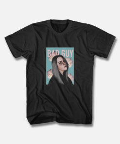 Bad Guy Girl T Shirt