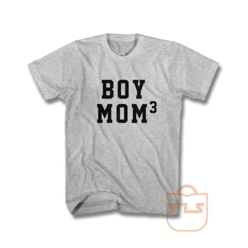 Boy Mom3 T Shirt