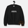 Dangerous Overeducated Sweatshirt