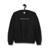 Everything will be ok Mac Miller Sweatshirt