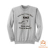 Girls Dont Like Boys Girls Like Cats and Money Sweatshirt