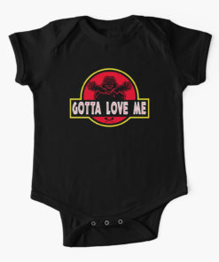 Gotta Love Me Jurasic Park Parody Baby Onesie